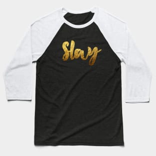 Slay (Gold) Baseball T-Shirt